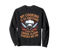 Smoke Alarm Cheers Me Cooking Culinary Food Chef Cook Sweatshirt