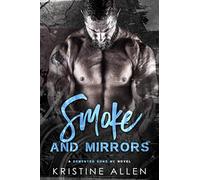 Smoke and Mirrors: A Demented Sons MC Texas Novel