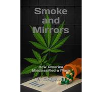 Smoke and Mirrors: How America Misclassified a Plant (Rabbit Holes & Remedies)