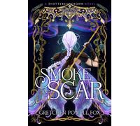 Smoke and Scar : Volume 1