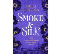 Smoke and Silk : a compulsive historical mystery set in Victorian London