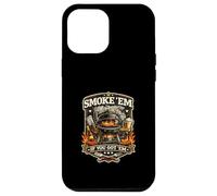 Smoke Em If You Got them Graphic Father’s Day Barbecue Idea Case for iPhone 12 Pro Max