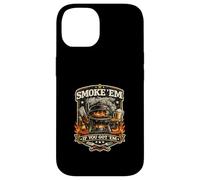 Smoke Em If You Got them Graphic Father’s Day Barbecue Idea Case for iPhone 14