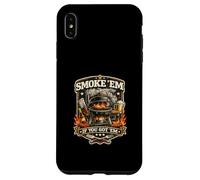 Smoke Em If You Got them Graphic Father’s Day Barbecue Idea Case for iPhone XS Max