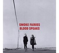 SMOKE FAIRIES - BLOOD SPEAKS - Vinyl Record - M3z