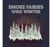 SMOKE FAIRIES - WILD WINTER (SNOWGLOBE GLITTER VINYL) [VINYL]