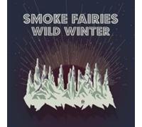 SMOKE FAIRIES - WILD WINTER (SNOWGLOBE GLITTER VINYL) [VINYL]