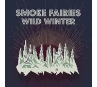 SMOKE FAIRIES - WILD WINTER (SNOWGLOBE GLITTER VINYL) [VINYL]