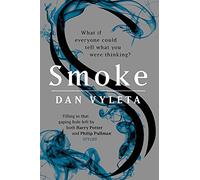 Smoke: Imagine a world in which every bad thought you had was made visible...