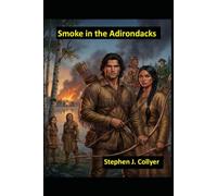 Smoke in the Adirondacks (Adirondack Wilderness at War)