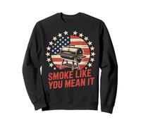 Smoke Like You Mean It Funny Grilling BBQ Sweatshirt