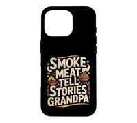 Smoke Meat Tell Stories Grandpa BBQ Grilling Case for iPhone 16 Pro