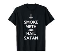 Smoke Meth And Hail Satan T-Shirt Funny Saying Atheist T-Shirt