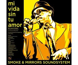 SMOKE MIRRORS SOUN - MI VIDA SIN TU AMOR / I'M A MA - Vinyl Record 7 - G3z