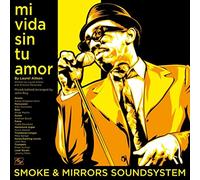 SMOKE MIRRORS SOUN - MI VIDA SIN TU AMOR / I'M A MA - Vinyl Record 7 - M3z