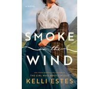 Smoke on the Wind : A Novel