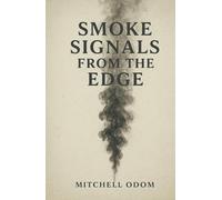 Smoke Signals from the Edge