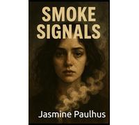 Smoke Signals (Whispers and Whiplash)