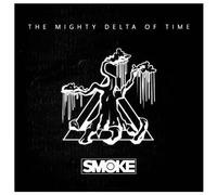 Smoke - The Mighty Delta Of Time