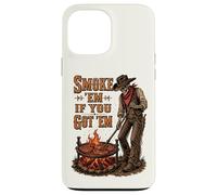 Smoke Them If You Got Them Skeleton Cowboy Western BBQ Grill Case for iPhone 13 Pro Max