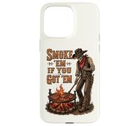 Smoke Them If You Got Them Skeleton Cowboy Western BBQ Grill Case for iPhone 15 Pro Max