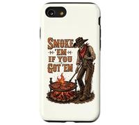 Smoke Them If You Got Them Skeleton Cowboy Western BBQ Grill Case for iPhone SE (2020) / 7/8