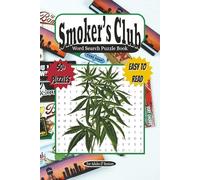 Smoker's Club: Word Search Puzzle Book: A Chill Crossword Puzzle Book for the Blazed Brain, 50+ Puzzles | 6x9 inches, 110 pages | Great Gift for Stoners, Vacation & More..