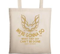 Smokey and The Bandit We are Gonna Do What They Say Can Not Be Done Natural Ecological Cotton Tote Bag Beige