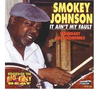 Smokey Johnson - It Ain't My Fault