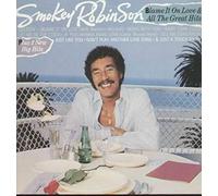 Smokey Robinson - Blame It On Love & All The Great Hits