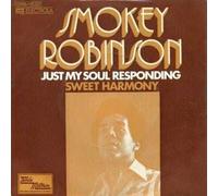 Smokey Robinson - Just My Soul Responding / Sweet Harmony - Tamla Motown - 1C 006-95 237