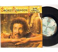 SMOKEY ROBINSON - SMOKEY ROBINSON - AND I DON'T LOVE YOU - 7 inch vinyl / 45