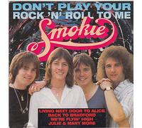 Smokie - Dont PIay Your Rock'n RoII To Me