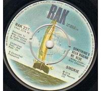 SMOKIE - SMOKIE - SOMETHING'S BEEN MAKING ME BLUE - 7 inch vinyl / 45