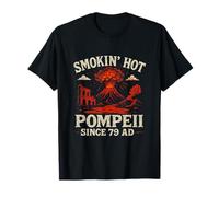 Smokin' Hot Since 79AD T-Shirt