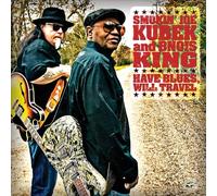 Smokin' Joe Kubek & Bnois King - Have Blues, Will Travel