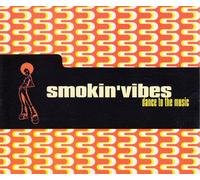 Smokin' Vibes - Dance to the Music