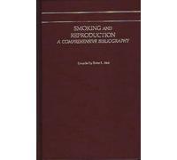 Smoking and Reproduction: A Comprehensive Bibliography