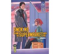Smoking behind the supermarket with you - Tome 3