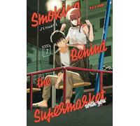 Smoking behind the supermarket with you (Vol. 7)