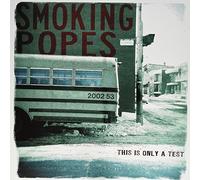 Smoking Popes - This Is Only A Test