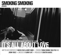 Smoking Smoking - It S All About Love