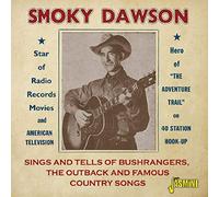 Smoky Dawson - Sings And Tells Of Bushrangers, The Outback And Famous Country Songs
