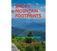 SMOKY MOUNTAIN FOOTPRINTS: A Journey Through Trails