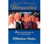 Smoky Mountain Memories: Stories from the Hearts of Dolly Parton's Family