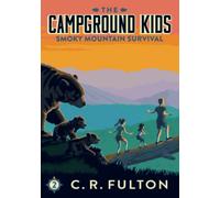 Smoky Mountain Survival (The Campground Kids: National Park Adventures)
