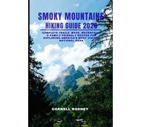 SMOKY MOUNTAINS HIKING GUIDE 2026: Complete Trails, Maps, Waterfalls & Family-Friendly Routes for Exploring America’s Most Visited National Park: 59 (Pathfinder Travel And Adventure Guides)