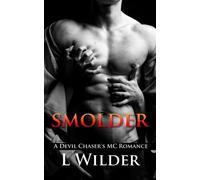 Smolder: A Devil Chaser's Romance: Volume 2 (A Devil Chaser's MC Romance)