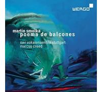 Smolka / Swr Vokalen - Martin Smolka: Poema de balcones [New SACD]