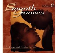 Smooth Grooves: A Sensual Collection, Vol. 6 by Various Artists